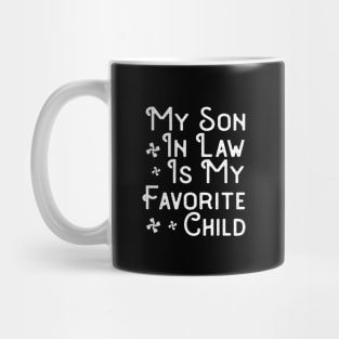 My Son In Law Is My Favorite Child Funny Humor Retro Mug